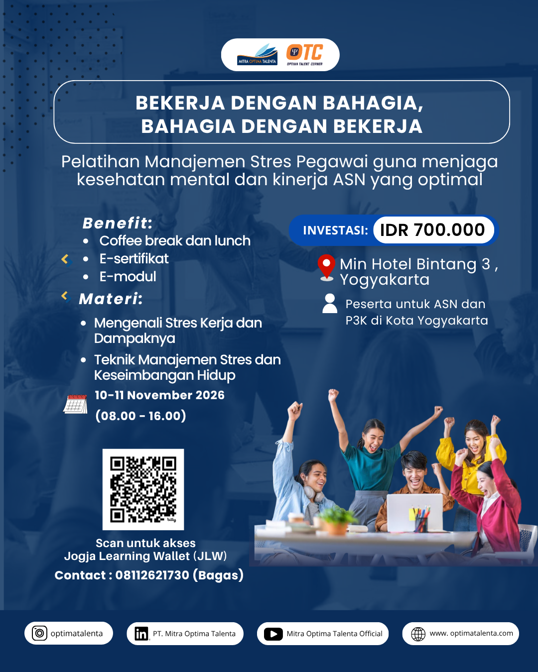 Flyer Bekerja dgn Bahagia, Bahagia dgn Bekerja: Pelatihan Manajemen Stres Pegawai guna menjaga kesehatan mental dan kinerja ASN yang optimal 